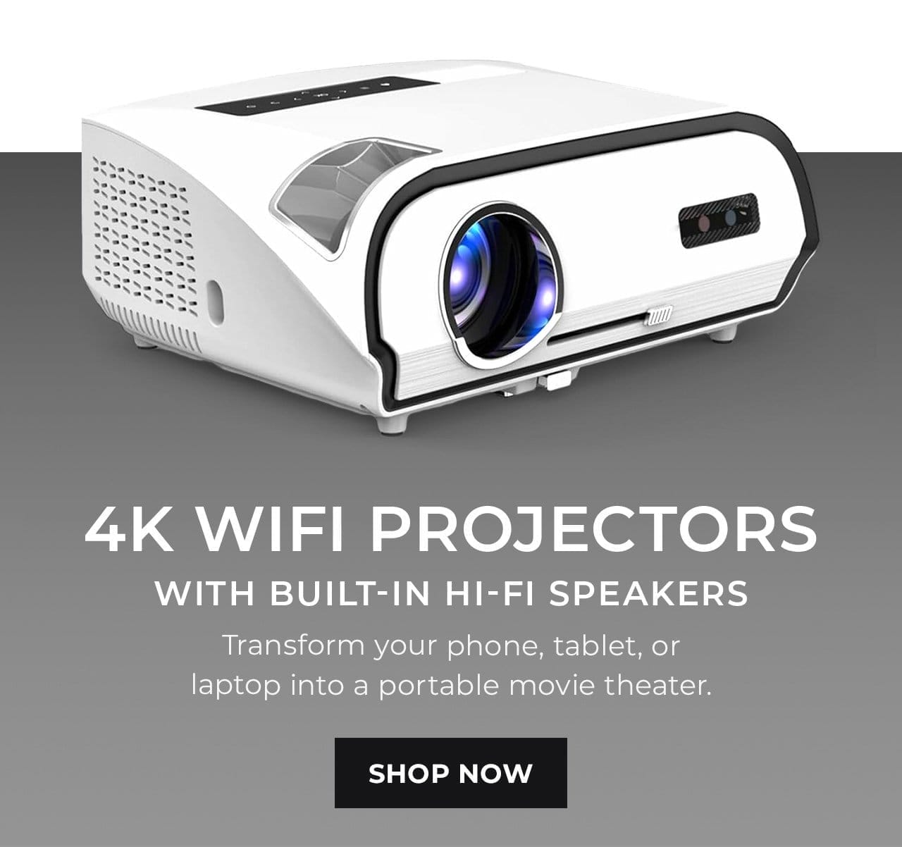 4K WiFi Projectors | SHOP NOW