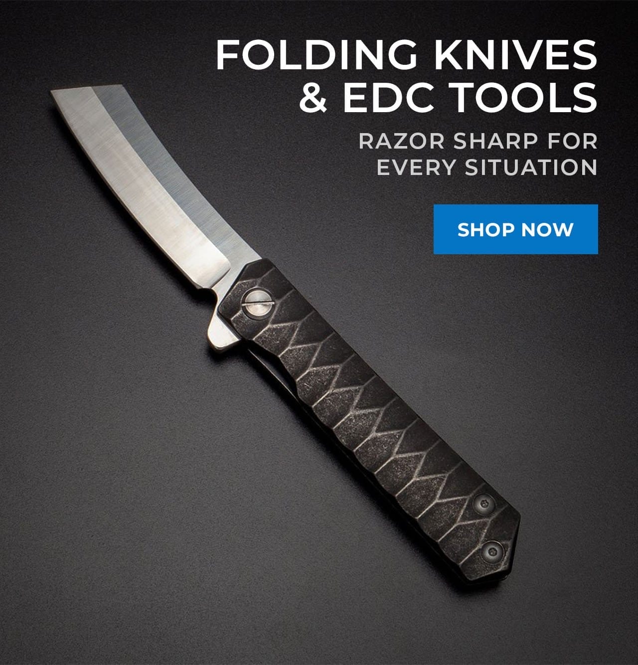 EDC Folding Knives & Tools | SHOP NOW
