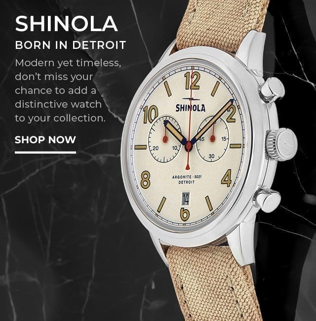 Shinola | SHOP NOW