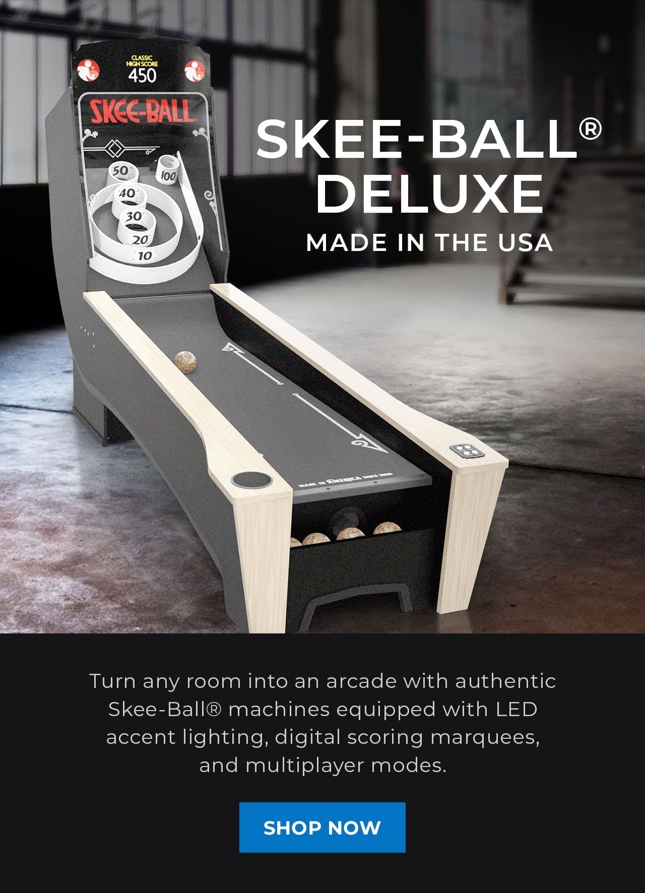 Skee-Ball® Deluxe | SHOP NOW