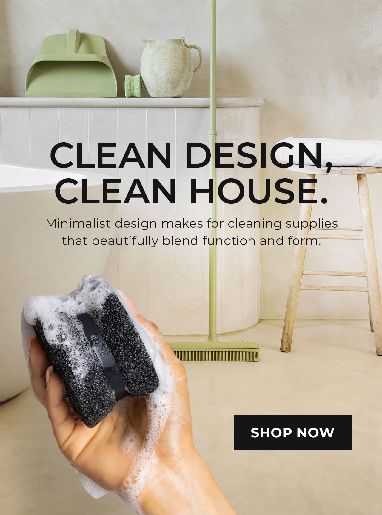 Clean Design, Clean House | SHOP NOW