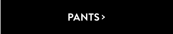 Pants >