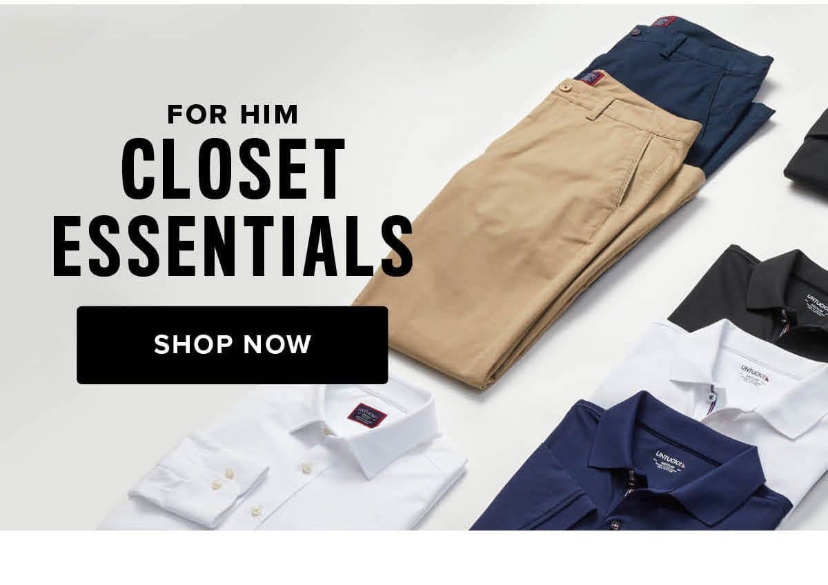 Shop For Him: Closet Essentials