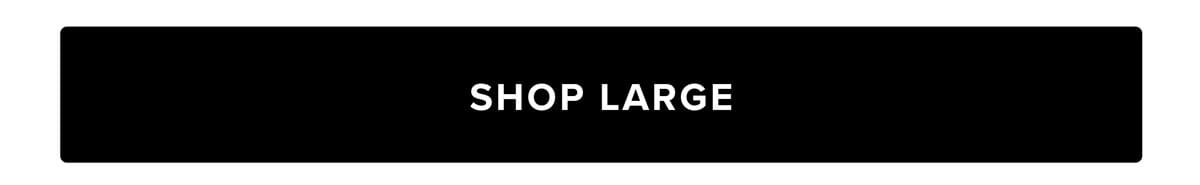 Shop Large