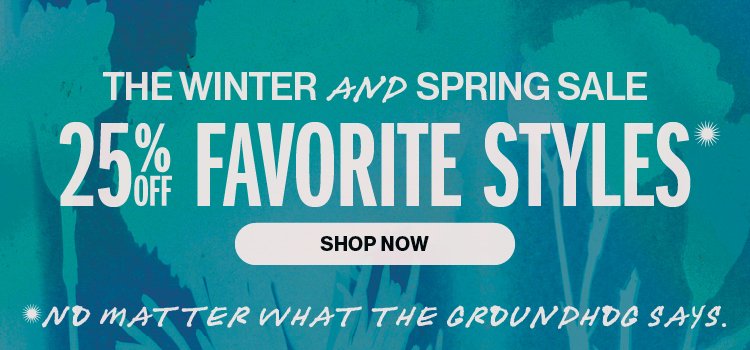 25% off favorite styles