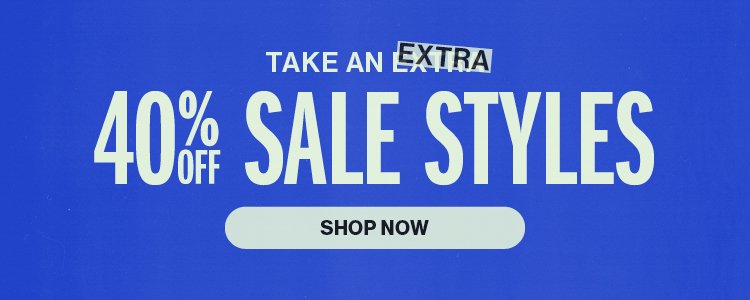 Take an Extra 40% Off Sale Styles