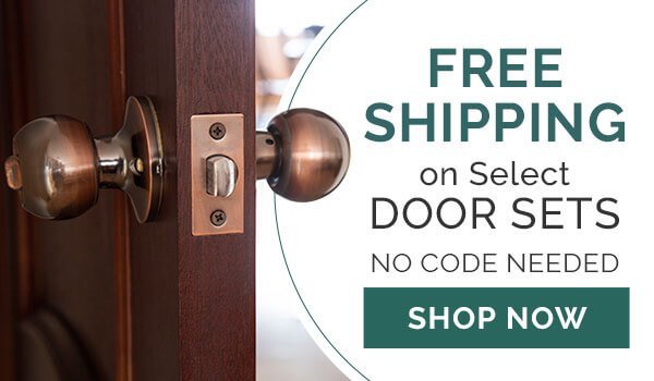 FREE SHIPPING ON SELECT DOOR SETS, NO CODE NEEDED