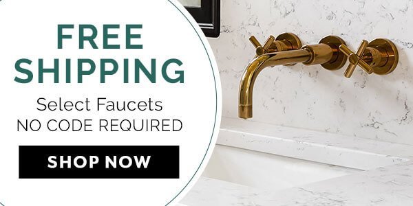 FREE SHIPPING ON SELECT FAUCETRY