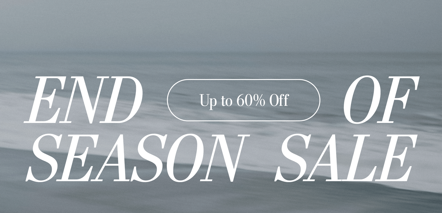 END OF SEASON SALE. UP TO 60% OFF ALL SALE STYLES