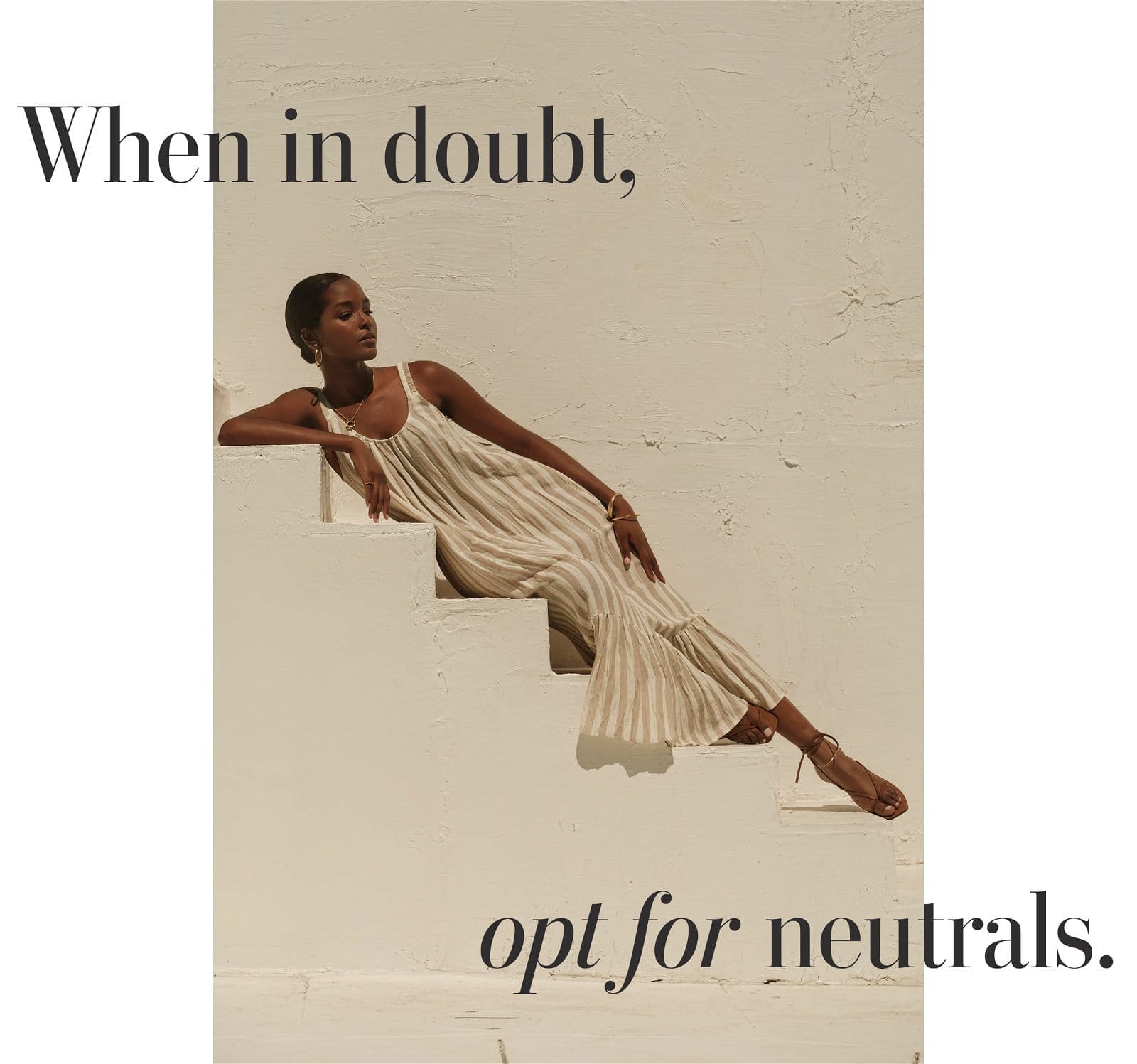 When in doubt, opt for neutrals.