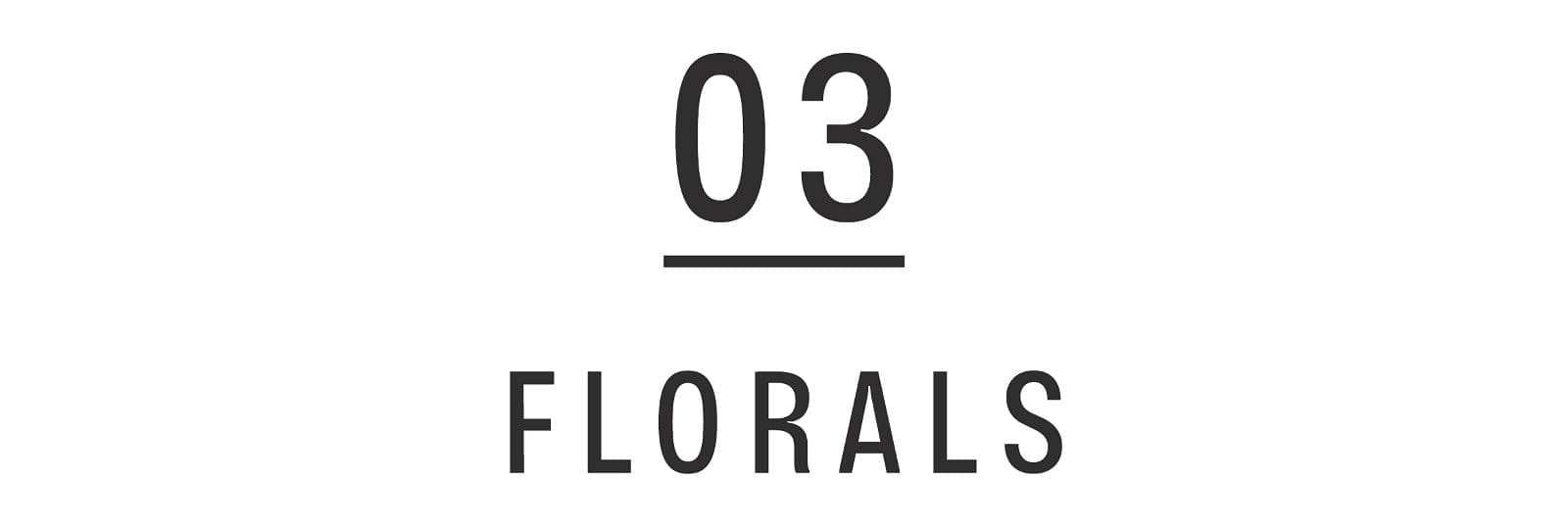 03 FLORALS