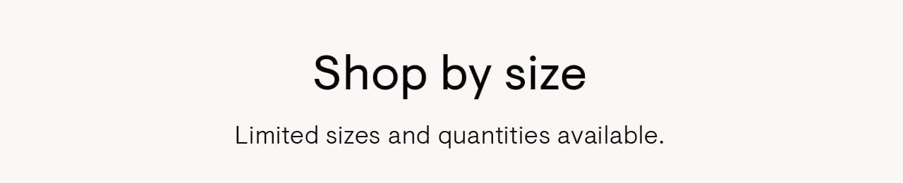 Shop by size