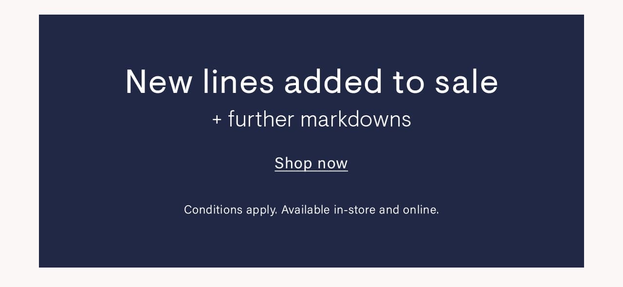 New lines added to sale + further markdowns