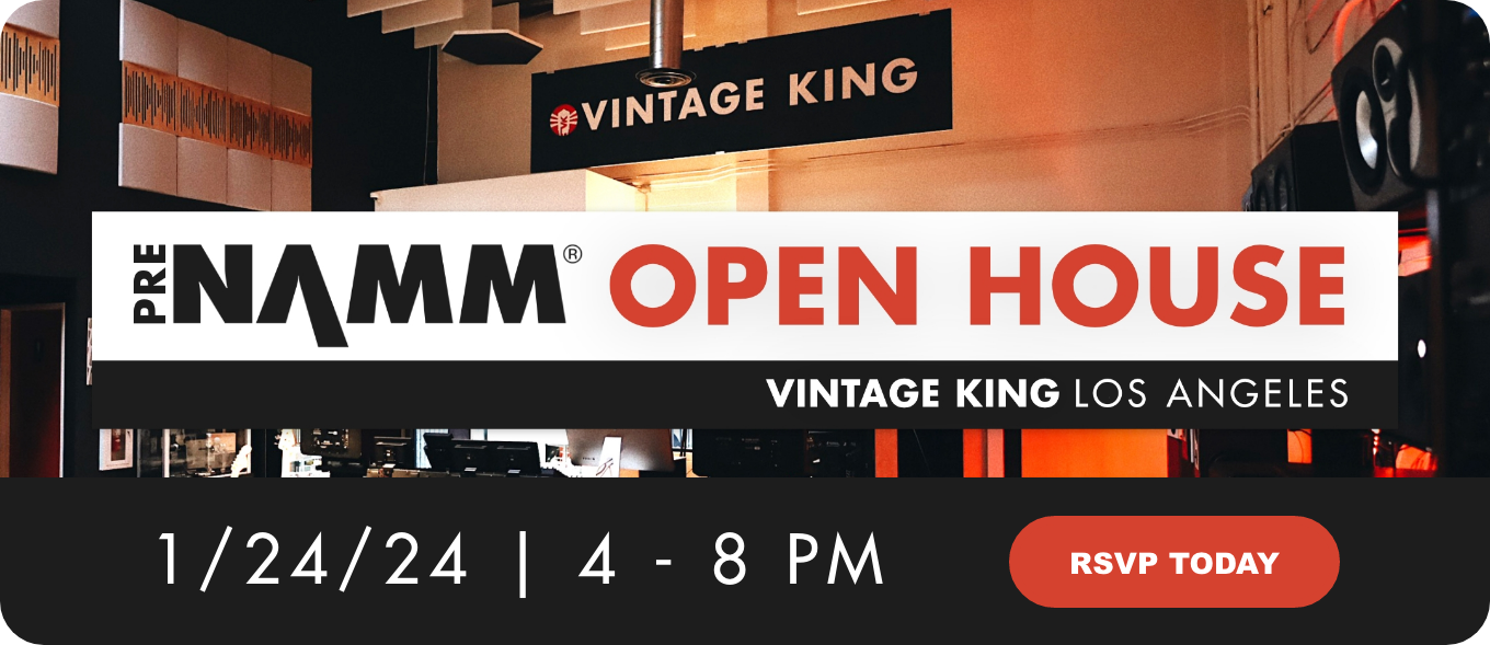 Celebrate The Show At Vintage King's 2024 Pre-NAMM Open House