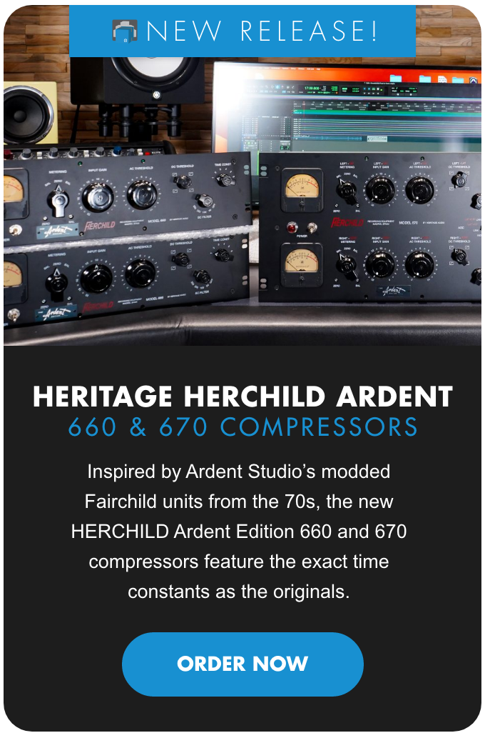 NEW! Heritage Audio HERCHILD Ardent Series 660 & 6770 Compressors