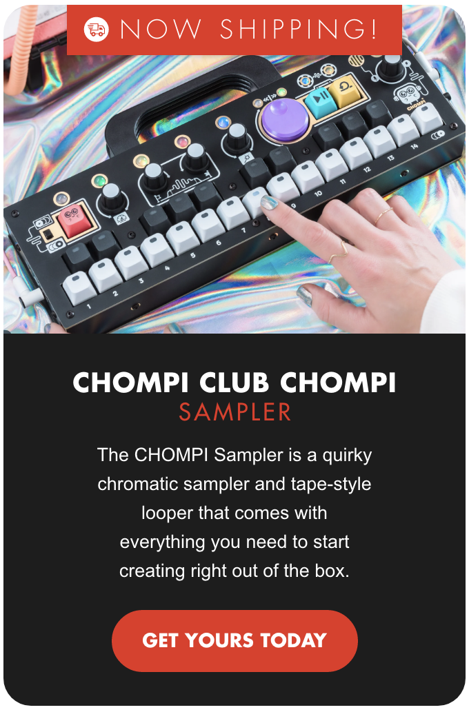 Now Shipping! CHOMPI Club Chompi Sampler