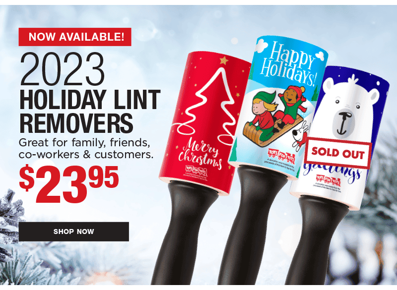 Now Available! 2023 Holiday Lint Removers! Now Just \\$23.95