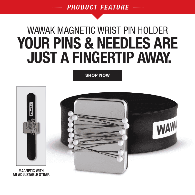 Product Feature: WAWAK Magnetic Wrist Pin Holder. Shop Now!