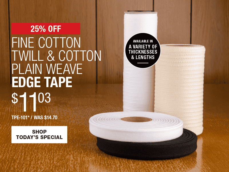 25% Off Fine Cotton Twill & Cotton Plain Weave Edge Tape