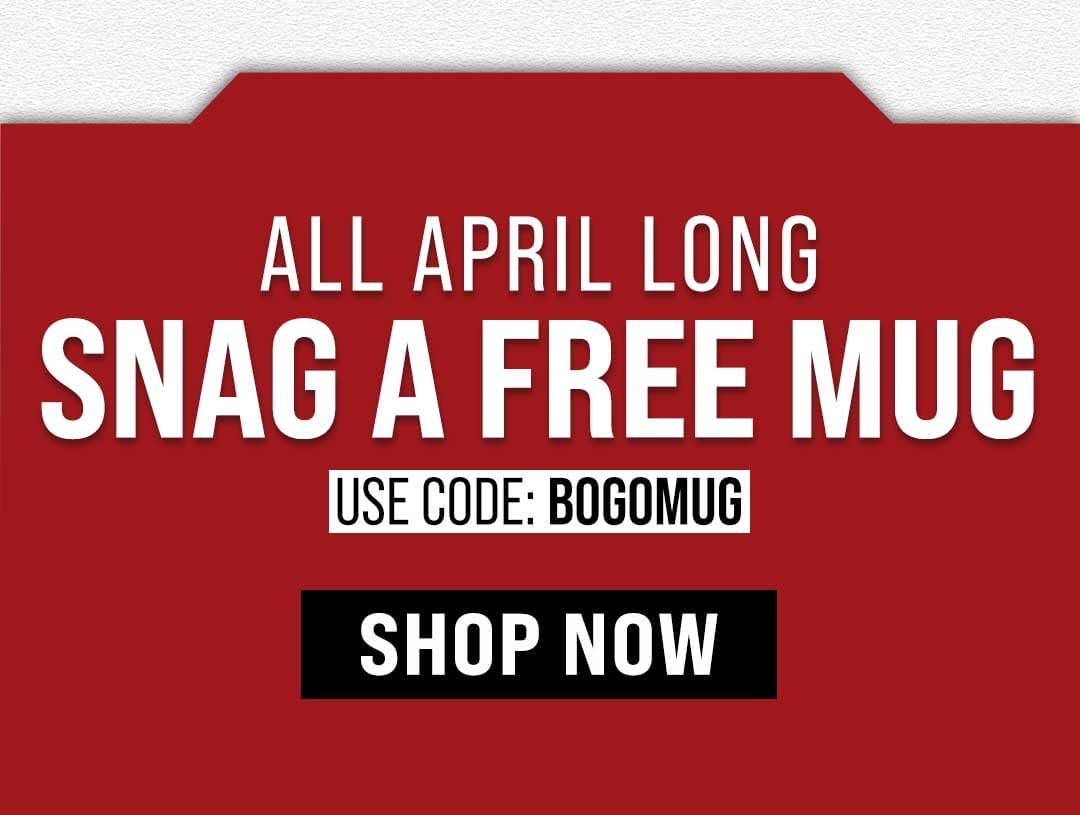 Snag a FREE Mug w/ Code BOGOMUG for a limited time