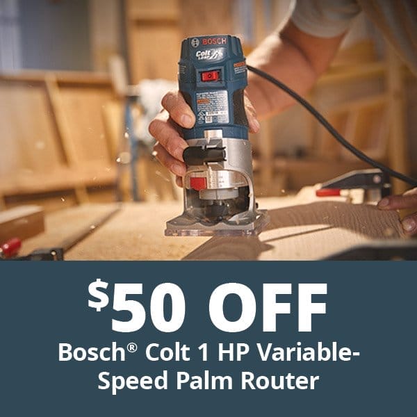 SHOP NOW - \\$50 OFF BOSCH® COLT 1 HP VARIABLE-SPEED PALM ROUTER