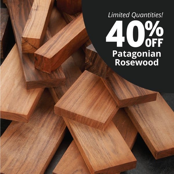 SHOP NOW -40% OFF PATAGONIAN ROSEWOOD