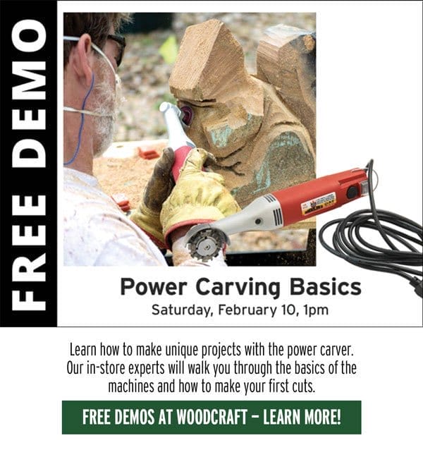 FREE DEMOS AT WOODCRAFT — LEARN MORE!