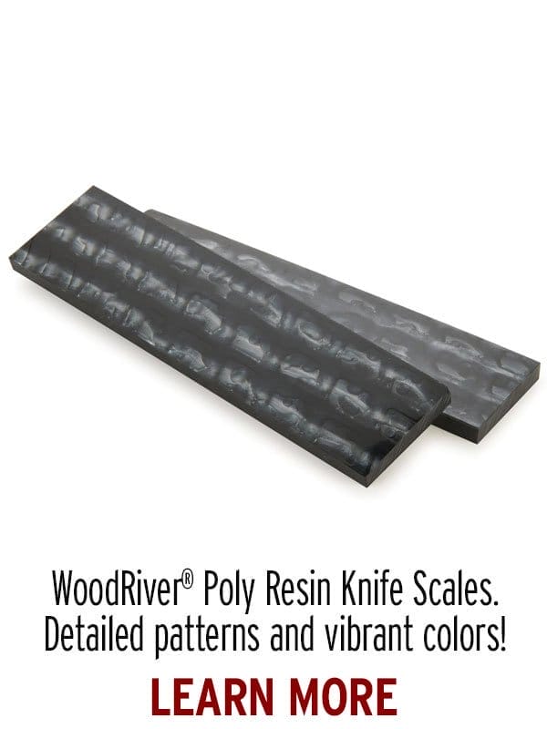 NEW - WoodRiver® Poly Resin Knife Scales