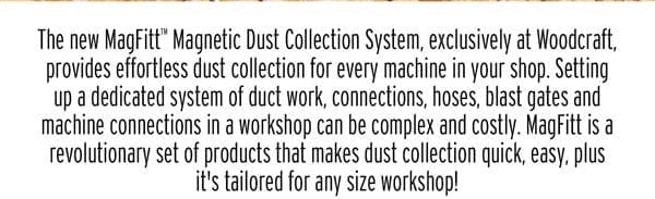 NEW MAGFITT™ MAGNETIC DUST COLLECTION SYSTEM