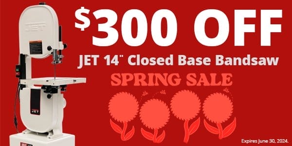 SHOP NOW - \\$300 OFF JET® 14" CLOSED BASE BANDSAW MODEL 708115K