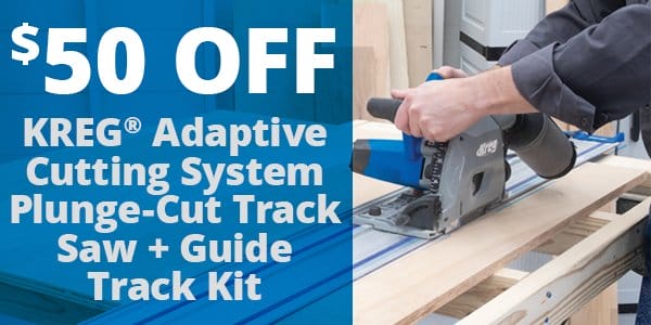 \\$50 Off - KREG® Adaptive Cutting System Saw and Guide Track Kit