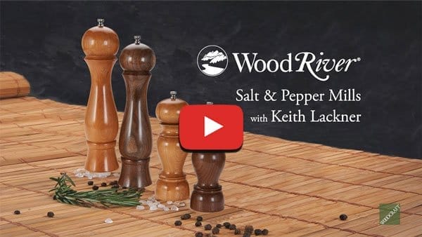 NEW YEAR, NEW SKILLS - VIDEO: WOODRIVER® SALT & PEPPER MILL CREATION WITH KEITH LACKNER