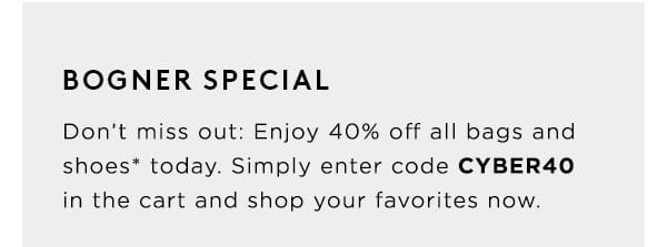Don't miss out: Enjoy 40% off all bags and shoes* today. 
