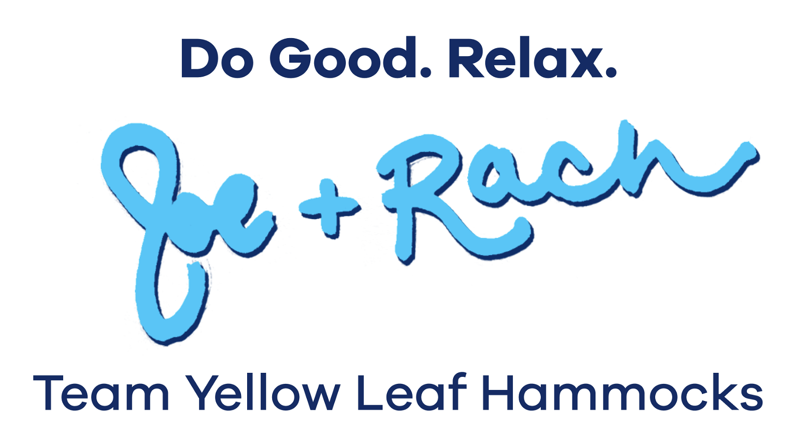 Do Good. Relax. - Joe & Rach