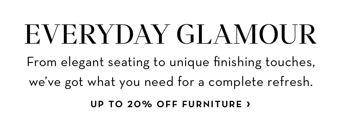 Up to 20 Percent Off Furniture