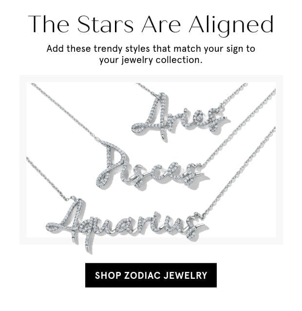 Shop Zodiac Jewelry >