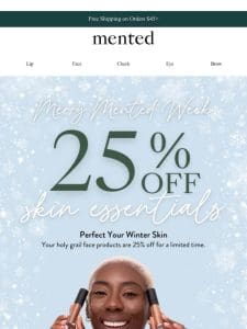 Skin Essentials are 25% Off!❄️