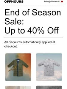 Up to 40% Off: End of Season Sale