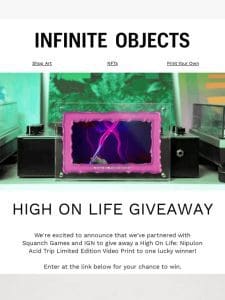 Infinite Objects X High On Life Giveaway
