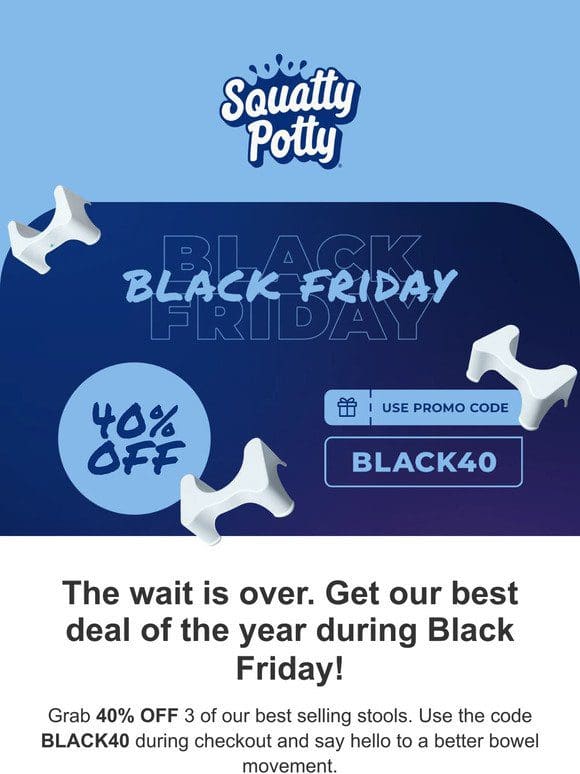 Get 40% Off The Best Poop of Your Life during Black Friday!