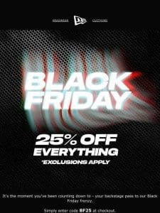 BLACK FRIDAY EARLY ACCESS