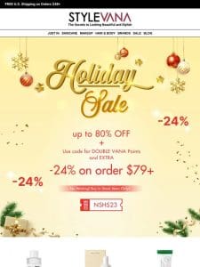Holiday Sale Exclusive Offer: -24% on Orders $79+