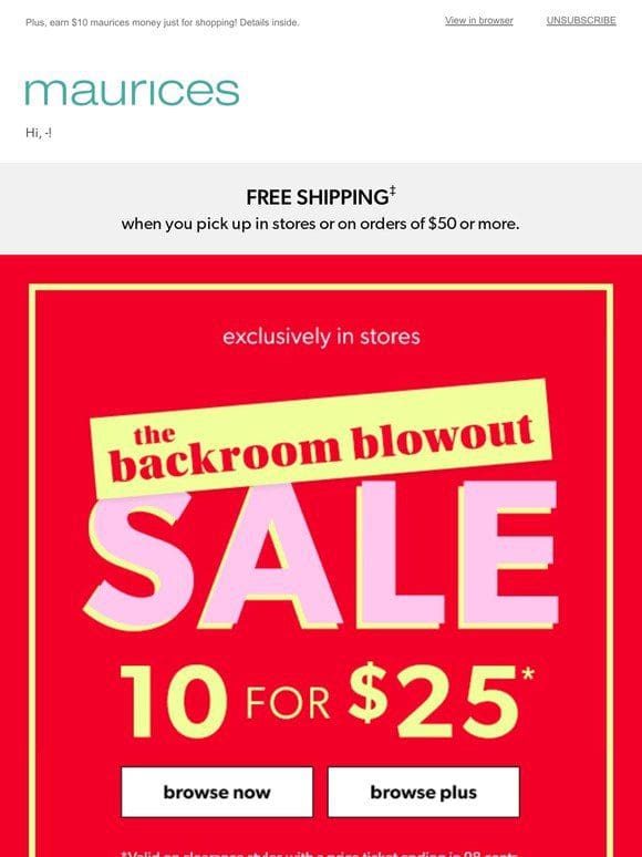 10 for $25   Backroom BLOWOUT Sale!