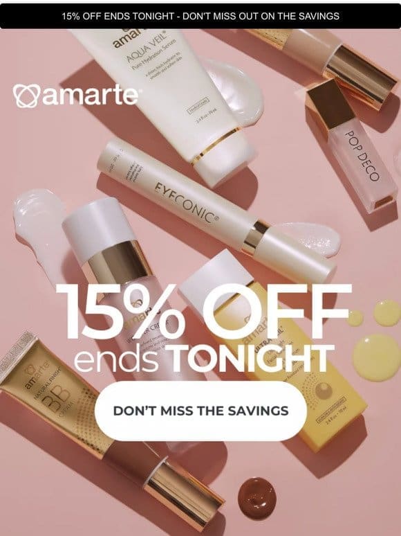 15% ENDS TONIGHT!