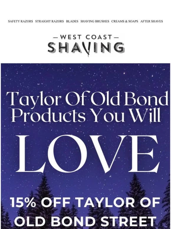 15% Off Taylor of Old Bond Street Products You Will LOVE