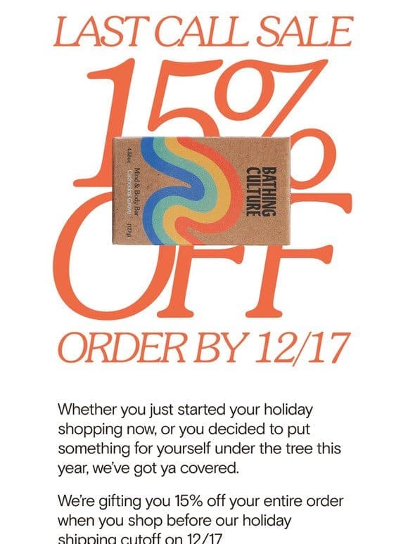 15% Off + holiday shipping ends soon