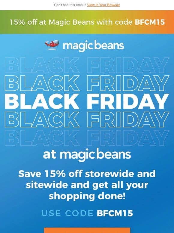15% off SITEWIDE and STOREWIDE at Magic Beans