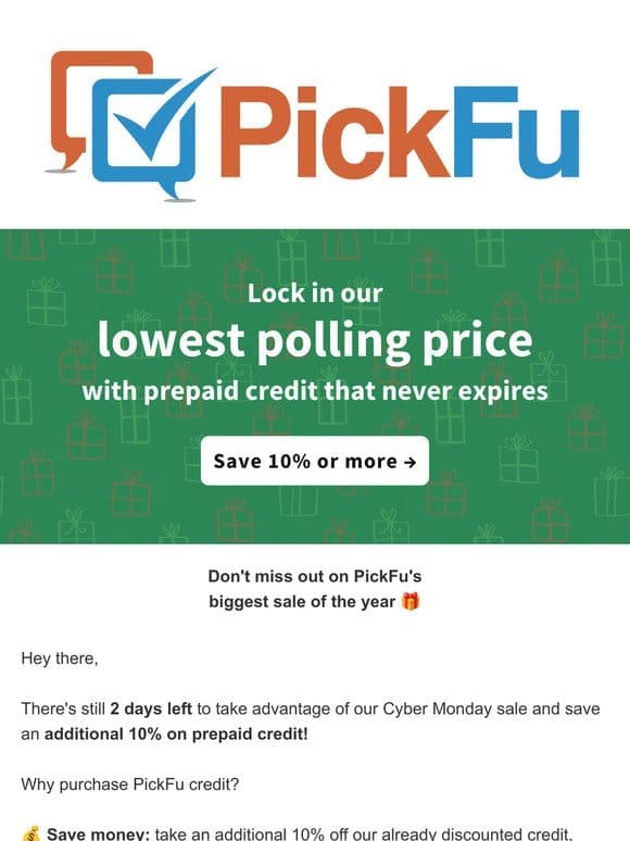 2 days left: save 10% or more on polling credit