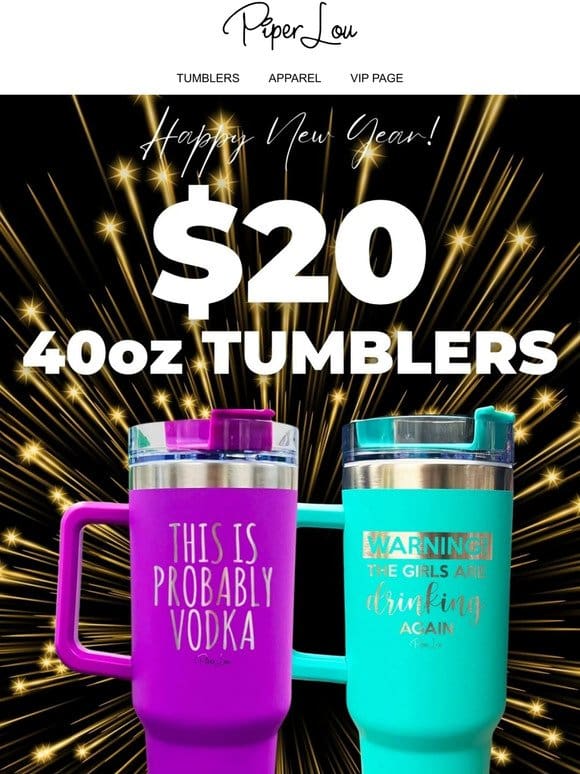 $20 40oz Tumblers， TODAY ONLY!