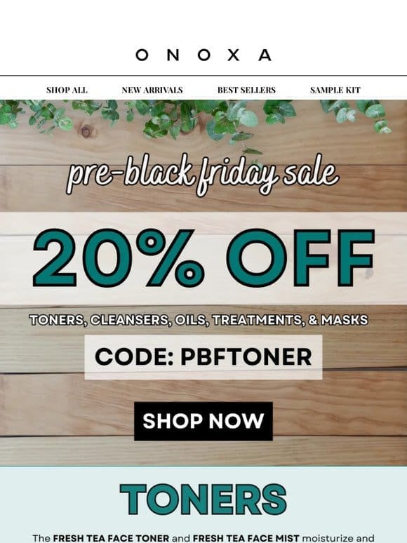 20% OFF Toners， Oils and MORE!